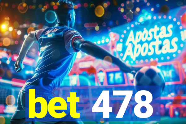 bet 478